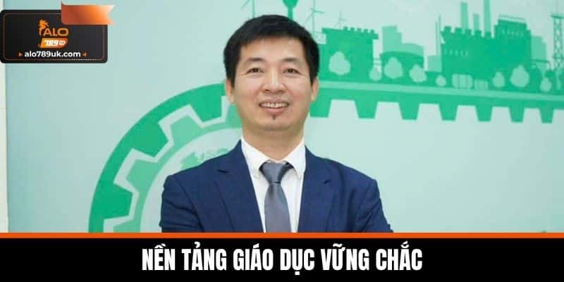 CEO Quang Huy - Người Lãnh Đạo Đầy Tầm Nhìn Dẫn Dắt Alo789 2 Nền tảng giáo dục vững chắc