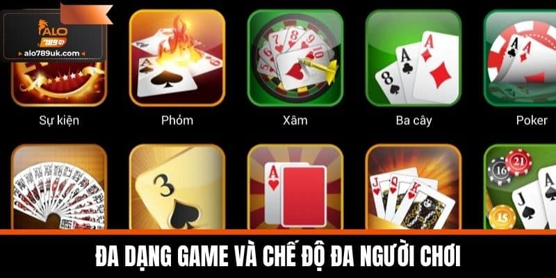Game bài alo789 2 Đa dạng game và chế độ đa người chơi