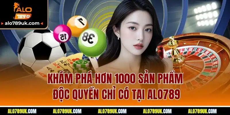 Trang chủ 14 Khám phá hơn 1000 sản phẩm độc quyền chỉ có tại ALO789