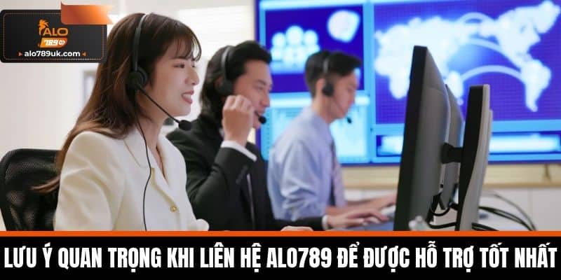liên hệ alo789 3 Lưu Ý Quan Trọng Khi Liên Hệ Alo789 Để Được Hỗ Trợ Tốt Nhất