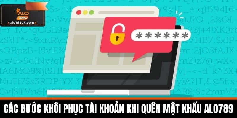 quên mật khẩu alo789 1 Các bước khôi phục tài khoản khi Quên Mật Khẩu Alo789