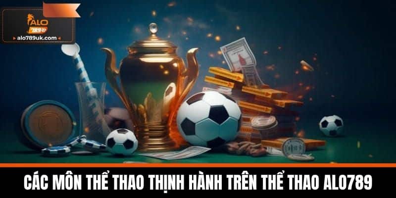 Thể thao Alo789 2 Các môn thể thao thịnh hành trên thể thao Alo789